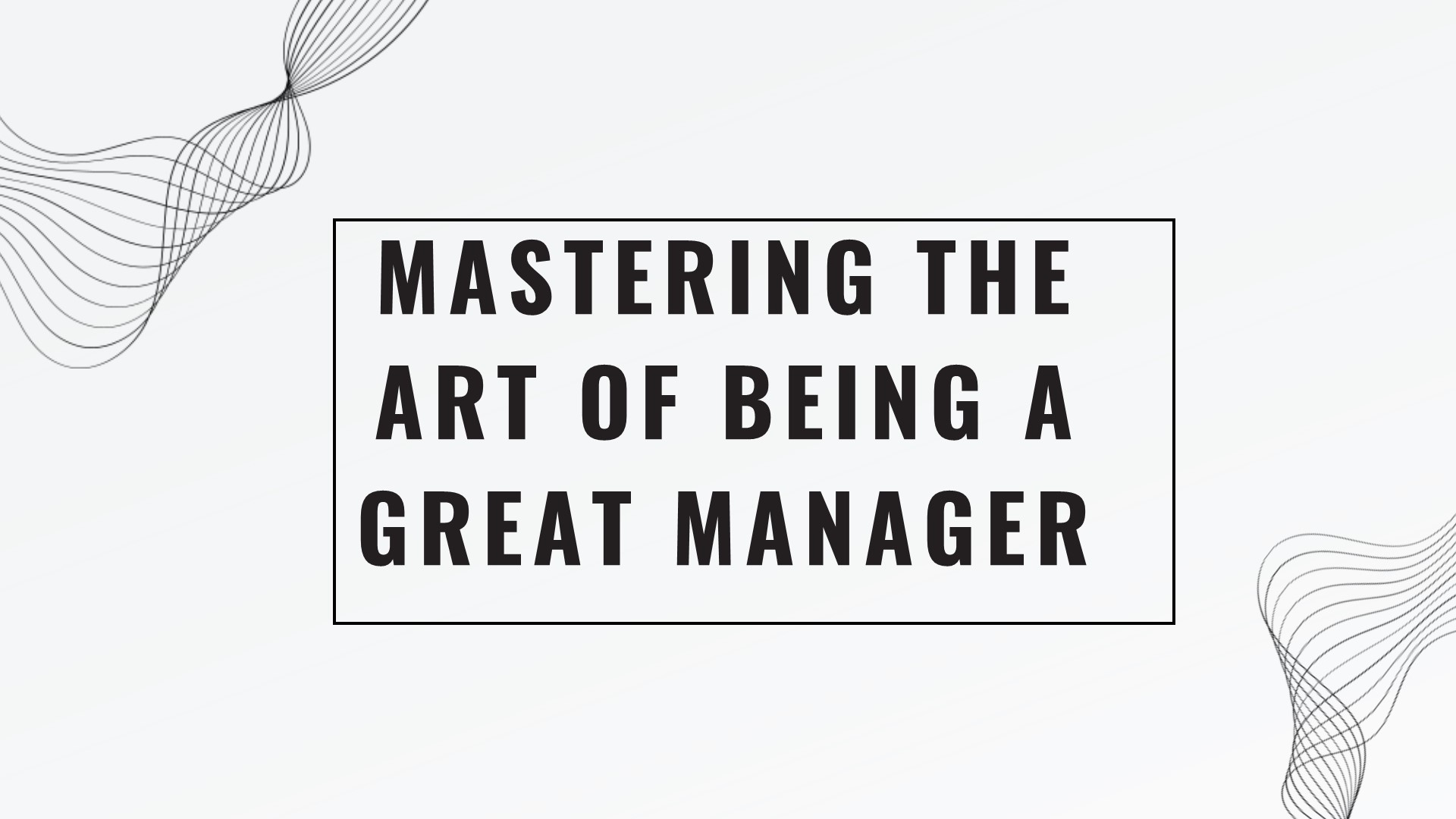 Art of becoming a great Manager