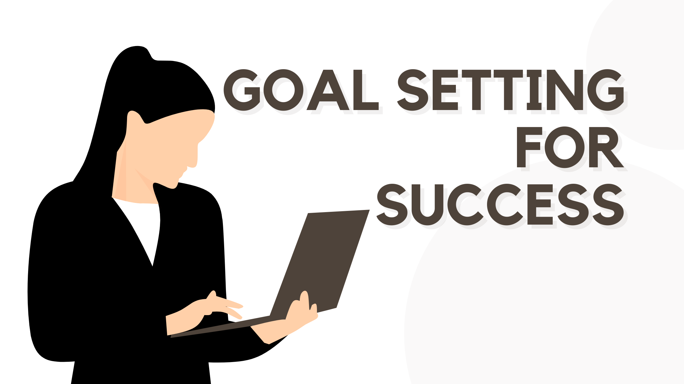 Goal Setting for Success